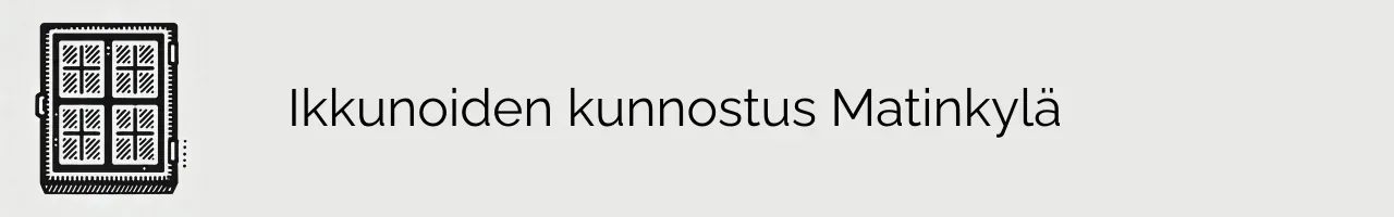 Ikkunoiden kunnostus Matinkylä